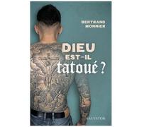 Dieu Est-Il Tatoué? - Eglise Et Tatouages : Une Question D'avenir