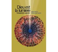 Dieu est la lumiere: La geometrie sacrėe