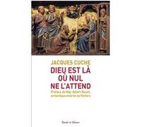 Dieu est là où nul ne l'attend
