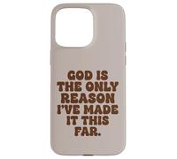 Dieu est la Seule Raison pour laquelle Je suis arrivée jusqu'ici, la Foi Coque pour iPhone 15 Pro Max