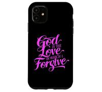 Dieu est l'amour dans lequel Je pardonne, la Bible, Le Pardon, Le repentir Coque pour iPhone 11