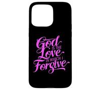 Dieu est l'amour dans lequel Je pardonne, la Bible, Le Pardon, Le repentir Coque pour iPhone 15 Pro Max