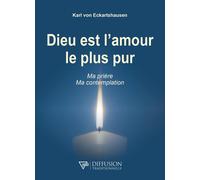 Dieu est l'amour le plus pur - Ma prière - Ma contemplation