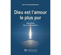 Dieu est l'amour le plus pur - Ma prière - Ma contemplation