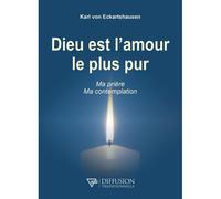 Dieu Est L'amour Le Plus Pur - Ma Prière - Ma Contemplation