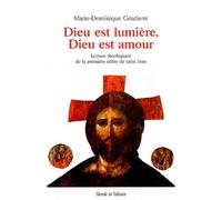 Dieu est lumiere dieu est amour - Marie Dominique Goutierre - Parole Et Silence Eds - broché - Essai