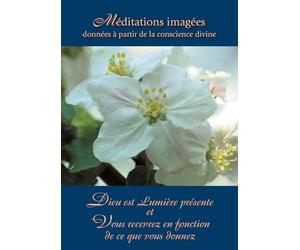 Dieu est Lumière présente - Vous Recevrez en fonction de ce que vous Donnez - Méditations Imagées données à partir de la Conscience Divine. Coffret Double DVDs / Pal / Colour / 16:9