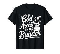 Dieu est mon architecte, je suis son constructeur T-Shirt
