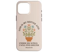 Dieu est Mon Refuge et sous Ses Ailes Je trouverai Un abri Coque pour iPhone 16 Pro Max