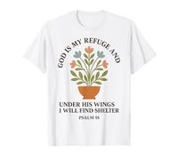 Dieu est Mon Refuge et sous Ses Ailes Je trouverai Un abri T-Shirt