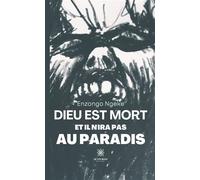 Dieu est mort et il n’ira pas au paradis