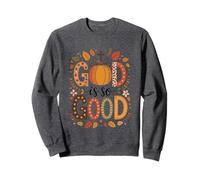 Dieu est si bon, citrouilles et feuilles d'automne Sweatshirt