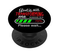 Dieu est Toujours en Train de me Transformer Romains 12:2 PopSockets PopGrip Adhésif