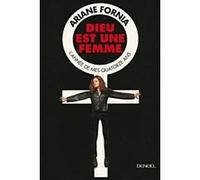 Dieu est une femme L'année de mes quatorze ans - Ariane Fornia - Denoël - broché - Roman