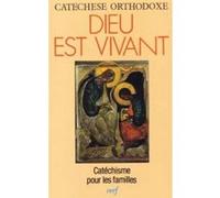 Dieu est vivant : Catéchisme pour les familles