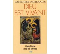 Dieu est vivant - Catechese Orthodoxe - Cerf - broché - Essai