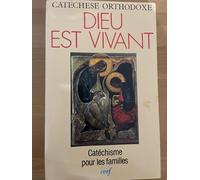 Dieu est vivant : Catéchisme pour les familles