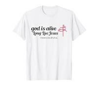 Dieu est Vivant - Vive Jésus - Le Christ est en chacun de Nous T-Shirt