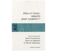 Dieu Et César, Séparés Pour Coopérer ?