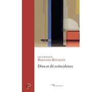 Dieu et dé-coïncidence - Bernard Bourdin - Cerf - broché - Essai
