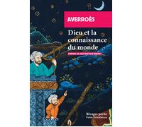 Dieu et la connaissance du monde - Averroès - Rivages - Poche - Essai