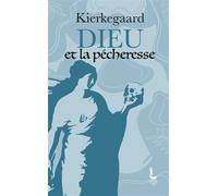 Dieu et la pécheresse Deux discours édifiants - Sören Kierkegaard - Litos - Poche - Essai