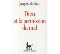 Dieu et la permission du mal Jacques Maritain (Auteur)