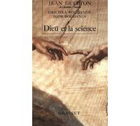 Dieu et la Science - entretiens avec Igor et Grichka Bogdanov - Jean Guitton - Grasset - Livre