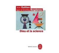 Dieu Et La Science - Vers Le Métaréalisme