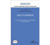 Afroscopie N° 6/2016 - Dieu Et L'afrique - Une Approche Prophétique, Émancipatrice Et Pluridisciplinaire