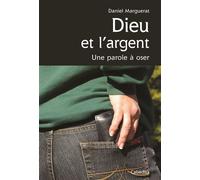 Dieu et l'argent, une parole a oser Une parole à oser - Daniel Marguerat - Cabedita - broché - Essai