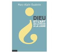 Dieu et l'art de la pêche à la ligne Nouvelle édition - Marc-Alain Ouaknin - Bayard - broché - Essai