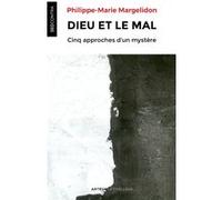 Dieu et le mal Philippe-Marie Margelidon (Auteur)