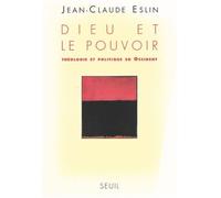 Dieu Et Le Pouvoir - Theologie Et Politique En Occident