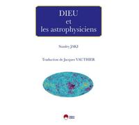 Stanley L. Jaki – Dieu et les astrophysiciens – traduit par Jacques Vauthier – Eska, broché