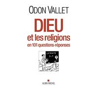 Dieu et les religions: en 101 questions-réponses