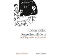 Dieu et les religions en 101 questions-réponses - Odon Vallet - Albin Michel - Poche - Essai