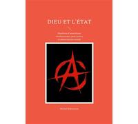 Dieu et l'État Manifeste d'anarchisme révolutionnaire pour justice et émancipation sociale - Mihail Aleksandrovic Bakunin - Books On Demand - broché - Essai