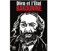 Dieu et l'Etat Mihail Aleksandrovic Bakunin (Auteur)
