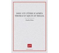Dieu Et L'être D'après Thomas D'aquin Et Hegel