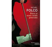 Michel Folco – Dieu et nous seuls pouvons – Les très-édifiants mémoires – Points, Poche