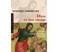Dieu et son image Ebauche d'une théologie biblique - Dominique Barthélemy - Cerf - broché - Essai