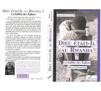 Dieu était-il au Rwanda ? - La faillite des Eglises - Hugh Mccullum - L'harmattan - Livre
