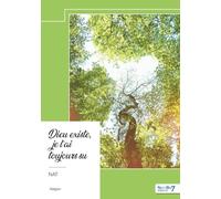 Dieu existe, je l'ai toujours su
