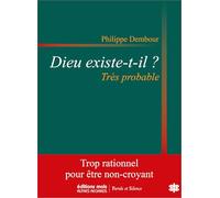 Dieu existe-t-il ? Probable