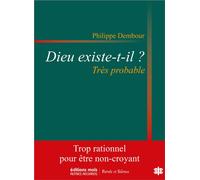 Dieu existe-t-il ? Très probable Essai - Philippe Dembour - Mols Eds - broché - Essai
