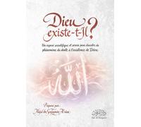 Dieu existe-t-Il?: Un exposé scientifique et serein pour discuter du phénomène du doute quant à l’existence de Dieu