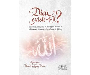Dieu existe-t-Il?: Un exposé scientifique et serein pour discuter du phénomène du doute quant à l’existence de Dieu
