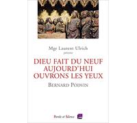 « Dieu fait du neuf aujourd'hui. Ouvrons les yeux. Conférences de Carême Notre Dame de Paris 2023 »: Conférences de Carême Notre Dame de Paris 2023