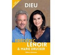 Dieu Frédéric Lenoir (Auteur), Marie Drucker (Auteur)